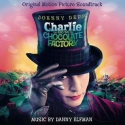 Charlie and the Chocolate Factory: Original Motion Picture Soundtrack