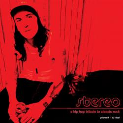 Stereo: A Hip Hop Tribute To Classic Rock