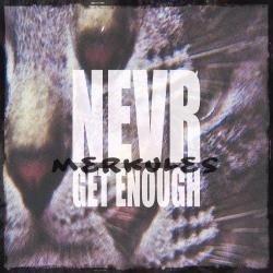 NevrGetEnuf - Single