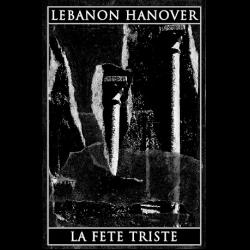 Lebanon Hanover / La Fete Triste