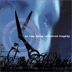 As I Lay Dying/American Tragedy