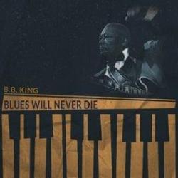 Blues Will Never Die (Remastered)