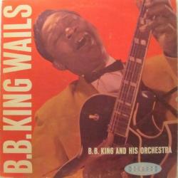 B. B. King Wails