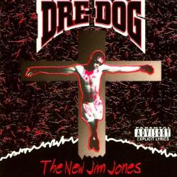 The New Jim Jones (as Dre Dog)
