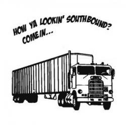 How Ya Lookin' Southbound? Come in...
