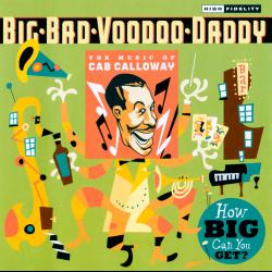 How Big Can You Get?: The Music of Cab Calloway