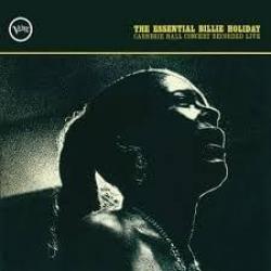 I Love My Man del álbum 'The Essential Billie Holiday: Carnegie Hall Concert Recorded Live'