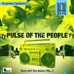 Pulse Of The People - Turn Off The Radio Vol. 3