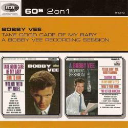 Take Good Care of My Baby / A Bobby Vee Recording Session