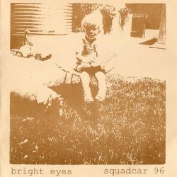 Bright Eyes / Squadcar 96