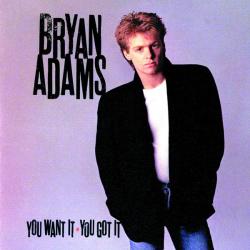 You Want It, You Got It de Bryan Adams