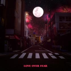 Love Over Fear