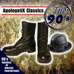 ApologetiX Classics: The 90's