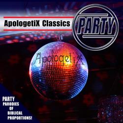 ApologetiX Classics: Party