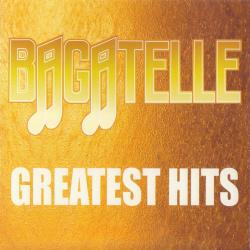 Bagatelle Greatest Hits