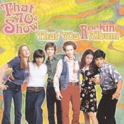 That '70s Show Presents: That '70s Album (Rockin')