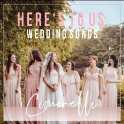 Here's To Us: Wedding Songs