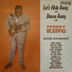 Let's Hide Away and Dance Away with Freddie King
