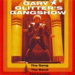 Gary Glitter's Gangshow - The Gang, the Band, the Leader