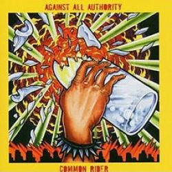 Against All Authority/Common Rider