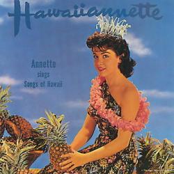 Hawaiiannette - Annette Sings Songs Of Hawaii