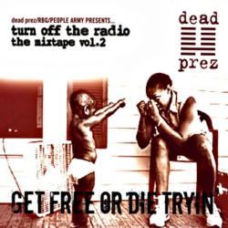 Turn off the Radio: The Mixtape, Vol. 2: Get Free or Die Tryin'