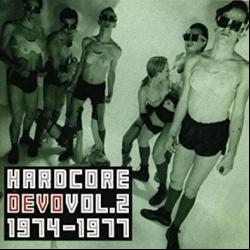 Hardcore Devo: Volume Two
