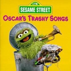 Oscar's Trashy Songs