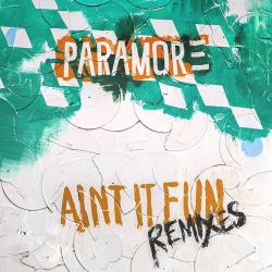 Ain't It Fun Remixes - EP