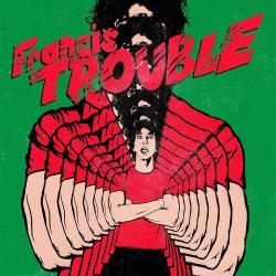 Strangers del álbum 'Francis Trouble'