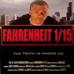 Fahrenheit 1/15, Part I: The Truth Is Among Us