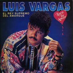 Loco de amor de Luis Vargas