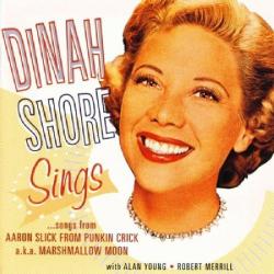 Dinah Shore Sings … Songs from Aaron Slick From Punkin Crick a.k.a. Marshmallow Moon
