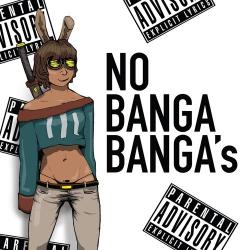 NO BANGA BANGA's