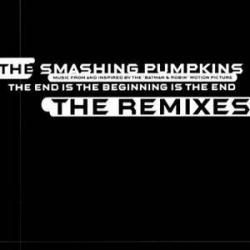The End Is the Beginning Is the End (The Remixes)
