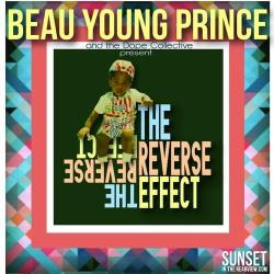 The Reverse Effect de Beau Young Prince