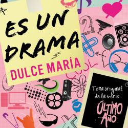Es Un Drama (Tema Original de la Serie Último Año) - Single