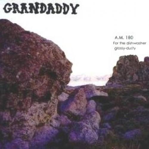 Grandaddy blu wav. A.M. 180 Grandaddy. Grandaddy. Rock+1990.