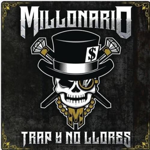 Trap y No Llores - Llegan Ya