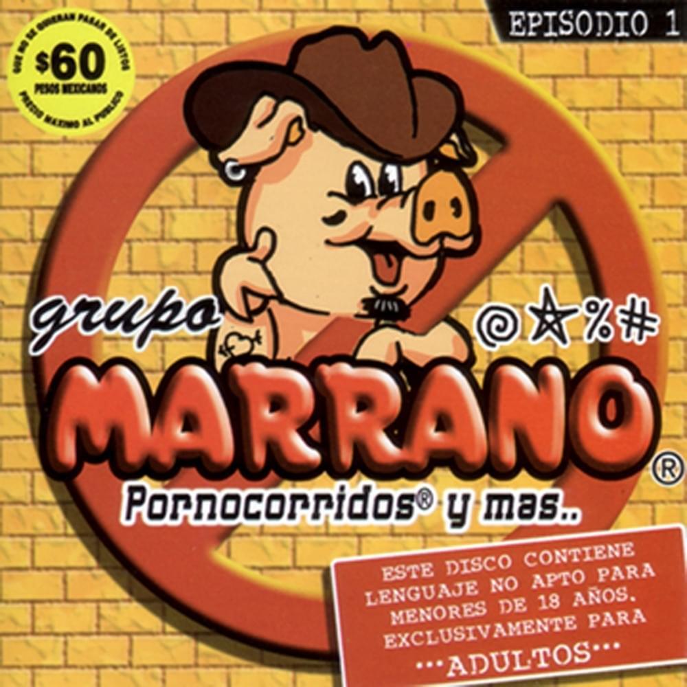 Por tus pujidos nos cacharon - Letra - Grupo Marrano - Musica.com