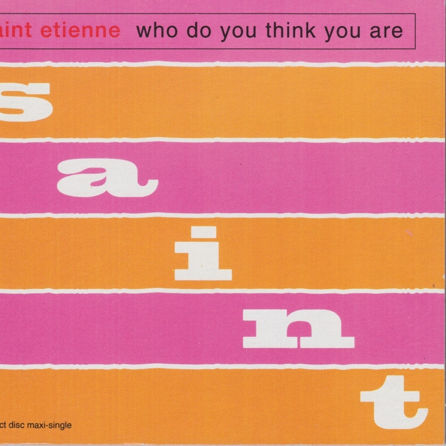 Who this song. Who do you think you are. Saint Etienne Angel CD обложка.