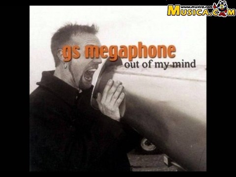 Out of My Mind de GS Megaphone