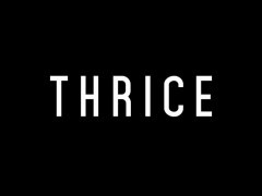 Thrice