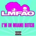 I'm In Miami Bitch