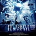 Pa' romper la discoteca (ft. Farruko & Yomo)