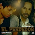 El Perdedor (ft. Marco Antonio Solis)