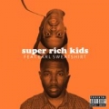 Super Rich Kids (ft. Earl Sweatshirt)