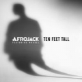 Ten Feet Tall (ft. Wrabel)
