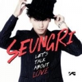 Let's Talk About Love (ft. G-Dragon & Taeyang)