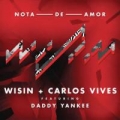 Nota de Amor (ft. Carlos Vives y Daddy Yankee)